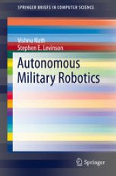 book Autonomous Military Robotics