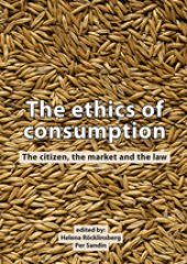 book The ethics of consumption: The citizen, the market and the law