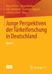 book Junge Perspektiven der Türkeiforschung in Deutschland: Band 1