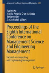 book Proceedings of the Eighth International Conference on Management Science and Engineering Management: Focused on Computing and Engineering Management