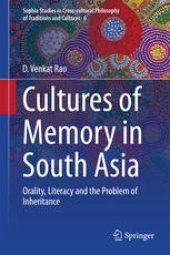 book Cultures of Memory in South Asia: Orality, Literacy and the Problem of Inheritance