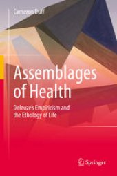 book Assemblages of Health: Deleuze's Empiricism and the Ethology of Life