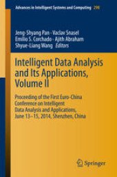 book Intelligent Data analysis and its Applications, Volume II: Proceeding of the First Euro-China Conference on Intelligent Data Analysis and Applications, June 13-15, 2014, Shenzhen, China