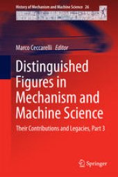 book Distinguished Figures in Mechanism and Machine Science: Their Contributions and Legacies, Part 3