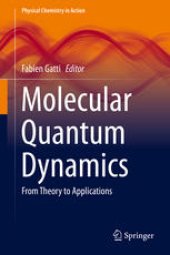 book Molecular Quantum Dynamics: From Theory to Applications