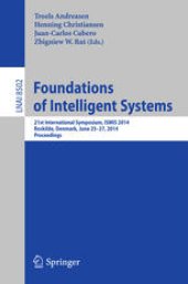 book Foundations of Intelligent Systems: 21st International Symposium, ISMIS 2014, Roskilde, Denmark, June 25-27, 2014. Proceedings