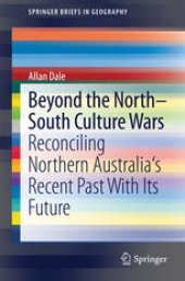 book Beyond the North-South Culture Wars: Reconciling Northern Australia's Recent Past With Its Future