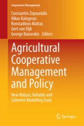 book Agricultural Cooperative Management and Policy: New Robust, Reliable and Coherent Modelling Tools