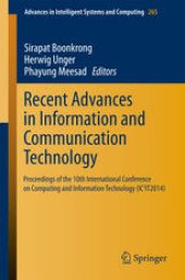 book Recent Advances in Information and Communication Technology: Proceedings of the 10th International Conference on Computing and Information Technology (IC2IT2014)