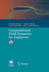 book Computational Fluid Dynamics for Engineers: From Panel to Navier-Stokes Methods with Computer Programs