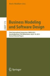 book Business Modeling and Software Design: Third International Symposium, BMSD 2013, Noordwijkerhout, The Netherlands, July 8-10, 2013, Revised Selected Papers