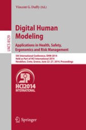 book Digital Human Modeling. Applications in Health, Safety, Ergonomics and Risk Management: 5th International Conference, DHM 2014, Held as Part of HCI International 2014, Heraklion, Crete, Greece, June 22-27, 2014. Proceedings