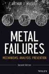 book Metal failures : mechanisms, analysis, prevention