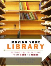 book Moving your library : getting the collection from here to there