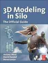 book 3D modeling in Silo : the official guide