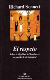 book El respeto : sobre la dignidad del hombre en un mundo de desigualdad