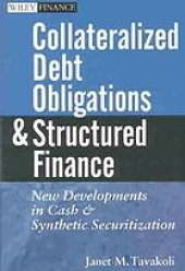 book Collateralized debt obligations and structured finance : new developments in cash and synthetic securitization