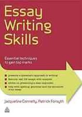 book Essay writing skills : essential techniques to gain top marks