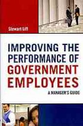 book Improving the performance of government employees : a manager's guide