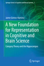 book A New Foundation for Representation in Cognitive and Brain Science: Category Theory and the Hippocampus