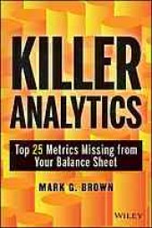 book Killer analytics : top 20 metrics missing from your balance sheet