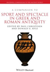 book A companion to sport and spectacle in Greek and Roman antiquity