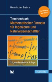 book Taschenbuch mathematischer Formeln für Ingenieure und Naturwissenschaftler : [für Studium und Beruf] ; mit über 500 Bildern, zahlreichen Beispielen und umfassenden Integraltabellen