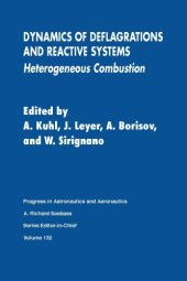 book Dynamics of deflagrations and reactive systems : technical papers presented from the Twelfth International Colloquium on Dynamics of Explosions and Reactive Systems, Ann Arbor, Michigan, July 1989