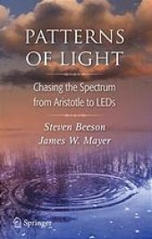 book Patterns of light : chasing the spectrum from Aristotle to LEDs