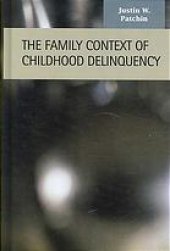 book The family context of childhood delinquency