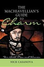 book The Machiavellian's guide to charm : for both men and women