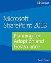 book Microsoft SharePoint 2013 : planning for adoption and governance