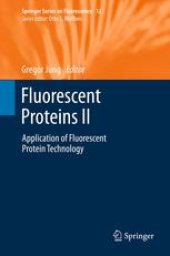 book Fluorescent Proteins II: Application of Fluorescent Protein Technology