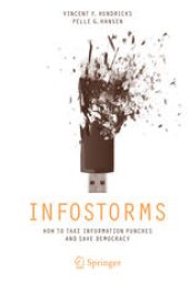 book Infostorms: How to Take Information Punches and Save Democracy