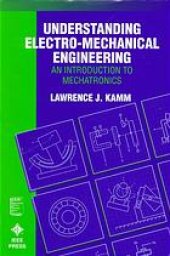 book Understanding electro-mechanical engineering : an introduction to mechatronics