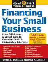 book Financing your small business : from SBA loans & credit cards to common stock & partnership interests