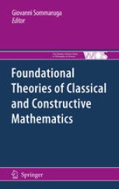 book Foundational theories of classical and constructive mathematics