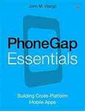 book PhoneGap essentials : building cross-platform mobile apps