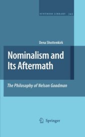 book Nominalism and Its Aftermath: The Philosophy of Nelson Goodman