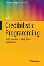 book Credibilistic Programming: An Introduction to Models and Applications