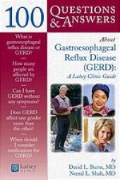 book 100 questions & answers about gastroesophageal reflux disease (GERD) : a Lahey Clinic guide