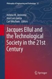 book Jacques Ellul and the Technological Society in the 21st Century