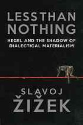 book Less than nothing : Hegel and the shadow of dialectical materialism