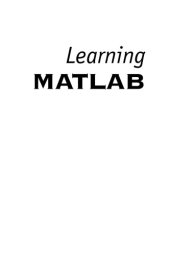 book Learning MATLAB : Includes index