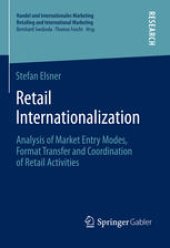 book Retail Internationalization: Analysis of Market Entry Modes, Format Transfer and Coordination of Retail Activities