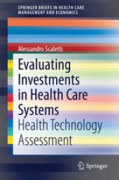 book Evaluating Investments in Health Care Systems: Health Technology Assessment