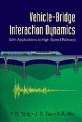 book Vehicle-bridge interaction dynamics : with applications to high-speed railways