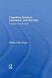 book Cognitive Science, Literature, and the Arts: A Guide for Humanists