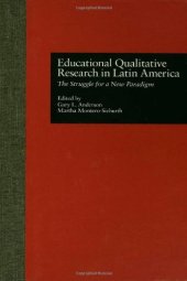 book Educational Qualitative Research in Latin America: The Struggle for a New Paradigm