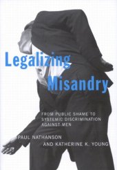 book Legalizing Misandry: From Public Shame to Systemic Discrimination Against Men